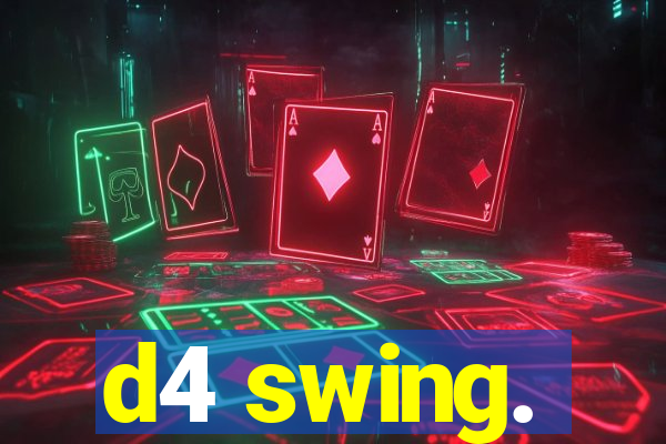 d4 swing.